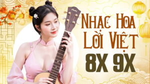 nhạc hoa lời việt 8x 9x